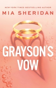 Mia Sheridan - Grayson's Vow - A spicy marriage-of-convenience romance.