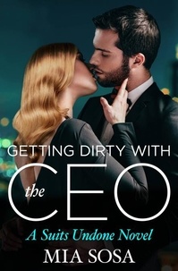 Mia Sosa - Getting Dirty with the CEO.
