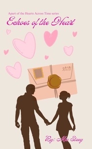Ebook télécharge des magazines Echoes of the Heart - Hearts Across Time Series, #2 en francais  9798230360384 par 