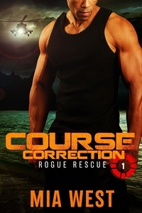  Mia West - Course Correction - Rogue Rescue, #1.