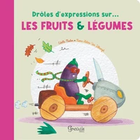 Drôles d'expressions sur... les fruits & légumes