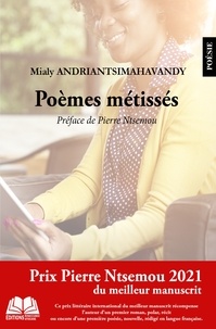 Mialy Andriantsimahavandy - Poèmes métissés.