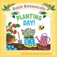 Baby Botanicals: Planting Day!
