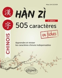 Miao Lin-Zucker - Han Zi - 505 caractères chinois en fiches.