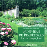 Saint-Jean De Beauregard. L'Art Du Potager Fleuri