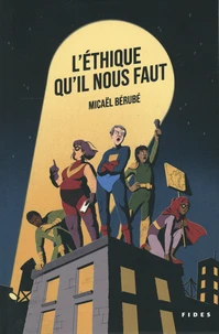 L'éthique qu'il nous faut