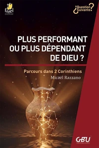 Plus performant ou plus dépendant de Dieu ?