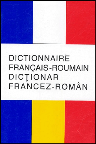 Micaela Slavescu et Sanda Mihaescu-Cîrsteanu - Dictionnaire français-roumain : Dictionar francez-român.
