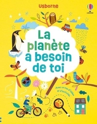 Micaela Tapsell et Lizzie Cope - La planète a besoin de toi - Activités Usborne - dès 6 ans.