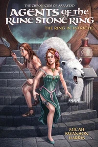 Agents of the Rune Stone Ring-The Ring in Intrigue