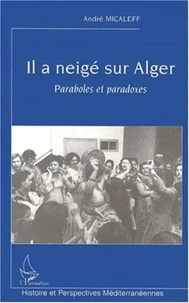 Il a neigé sur Alger. Paraboles et paradoxes