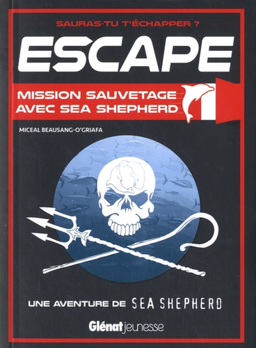 Mission sauvetage avec Sea Shepherd - Occasion