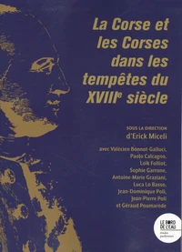 La Corse et les Corses dans les tempêtes du XVIIIe siècle