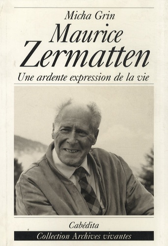 L Univers Romanesque De Maurice Zermatten Une De Micha Grin Livre Decitre L Univers Romanesque De Maurice Zermatten Une De Micha Grin Livre Decitre