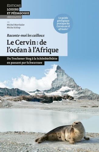 Micha Schlup et Michel Marthaler - Cervin : de l'océan à l'Afrique - Du Trockener Steg à la Schönbielhütte en passant par Schwarzsee.