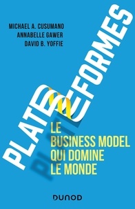 Michael A. Cusumano et Annabelle Gawer - Plateformes - Le business model qui domine le monde.