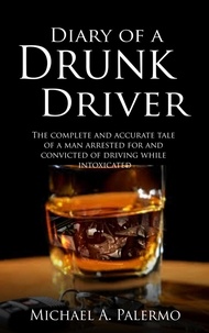  Michael A. Palermo - Diary of a Drunk Driver.