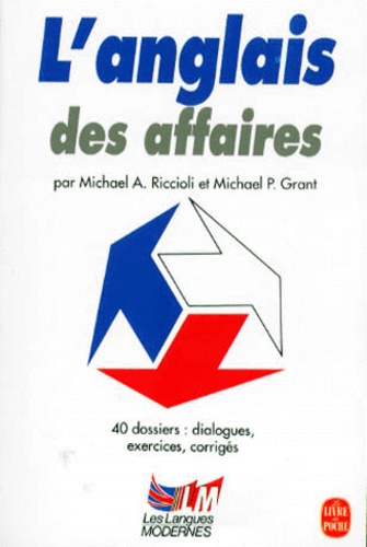 Michael-A Riccioli et Michael Grant - L'Anglais Des Affaires.