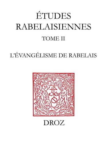 L'Evangélisme de Rabelais. Aspects de la satire religieuse au XVIe siècle