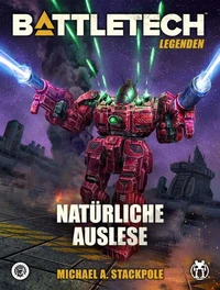 BattleTech Legenden 17 - Natürliche Auslese