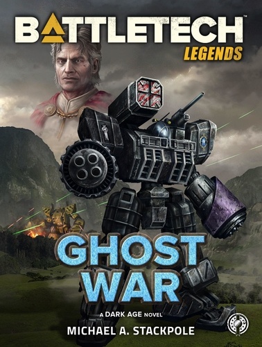  Michael A. Stackpole - BattleTech Legends: Ghost War - BattleTech Legends.