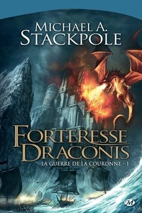 Michael A. Stackpole - Forteresse Draconis - La Guerre de la Couronne, T1.