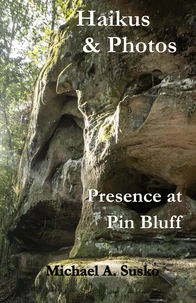 Haikus and Photos: Presence at Pin Bluff