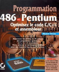 PROGRAMMATION 486 ET PENTIUM. Optimisez le code C/C++ et assembleur, avec CD-Rom.pdf