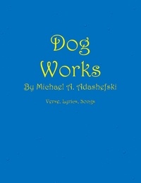  Michael Adashefski - Dog Works.