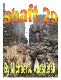  Michael Adashefski - Shaft 29.