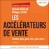 Michaël Aguilar et Philippe Lafaix - Les Accélérateurs de vente - Vendez plus, plus vite, plus cher !.