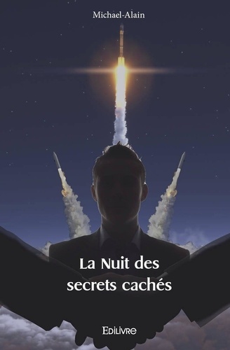 La nuit des secrets cachés - La Face obscure des... de Michael-alain ...
