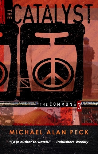  Michael Alan Peck - The Catalyst - The Commons, #3.