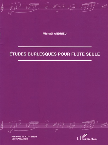 Michaël Andrieu - Etudes burlesques pour flûte seule.