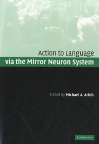 Action to Language Via the Mirror Neuron System