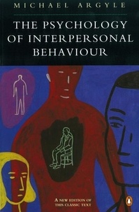 Michael Argyle - The Psychology of Interpersonal Behaviour.