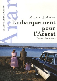 Michael Arlen - Embarquement pour l'Ararat.