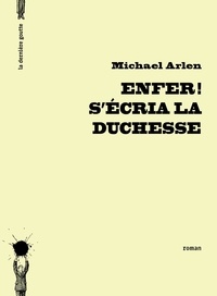 Michael Arlen - Enfer ! s'écria la duchesse - Un conte à lire le soir.