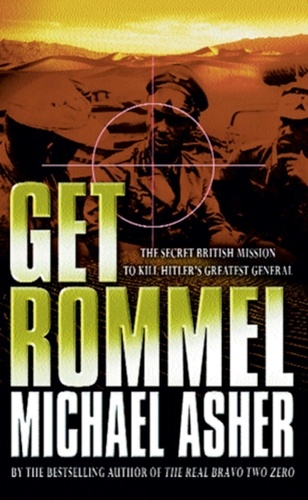 Get Rommel. The secret British mission to kill Hitler's greatest general