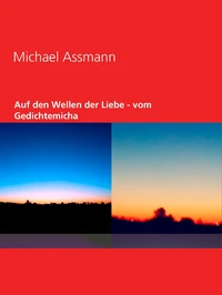 Auf den Wellen der Liebe - vom Gedichtemicha
