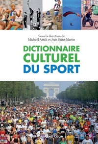 Michaël Attali et Jean Saint-Martin - Dictionnaire culturel du sport.
