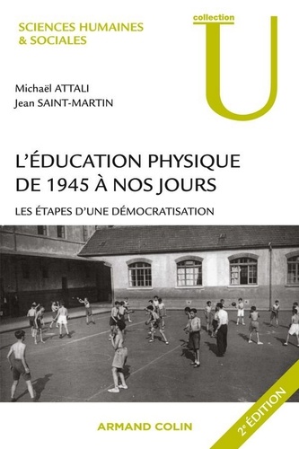 L'éducation physique de 1945 à nos jours. Les étapes d'une démocratisation 3e édition