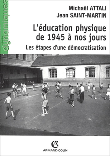 L'éducation physique de 1945 à nos jours. Les étapes d'une démocratisation