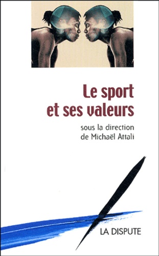 Michaël Attali - Le sport et ses valeurs.