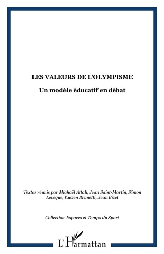 Michaël Attali - Les valeurs de l'Olympisme - Un modèle éducatif en débat.