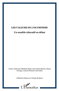 Michaël Attali - Les valeurs de l'Olympisme - Un modèle éducatif en débat.