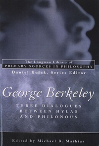 Michael B. Mathias - George Berkeley : Three Dialogues Between Hylas and Philonous.
