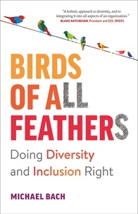  Michael Bach - Birds of All Feathers: Doing Diversity and Inclusion Right.
