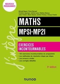 Michaël Bages et Pierre Bernard - Maths MPSI-MP2I - Exercices incontournables.
