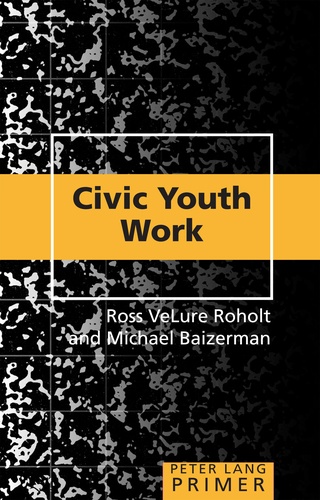 Michael Baizerman et Ross Velure roholt - Civic Youth Work Primer - Primer.